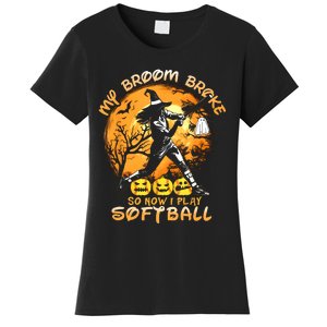 My Broom Broke So Now I Play Softball Baseball Halloween Women's T-Shirt