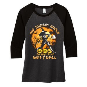 My Broom Broke So Now I Play Softball Baseball Halloween Women's Tri-Blend 3/4-Sleeve Raglan Shirt