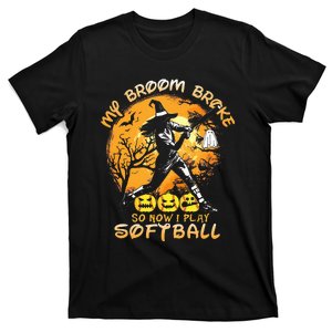 My Broom Broke So Now I Play Softball Baseball Halloween T-Shirt