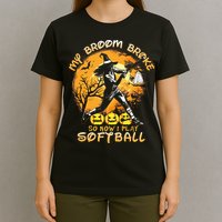 My Broom Broke So Now I Play Softball Baseball Halloween T-Shirt