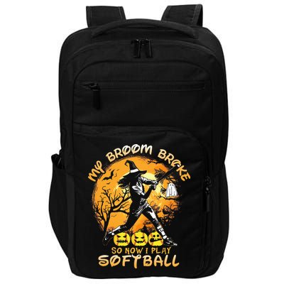 My Broom Broke So Now I Play Softball Baseball Halloween Impact Tech Backpack