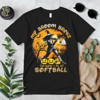 My Broom Broke So Now I Play Softball Baseball Halloween Premium T-Shirt