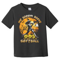 My Broom Broke So Now I Play Softball Baseball Halloween Toddler T-Shirt