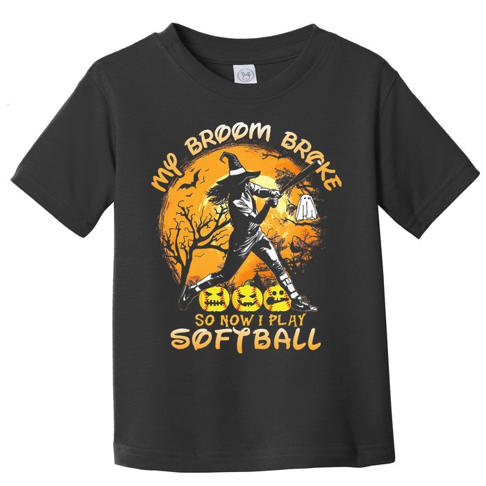 My Broom Broke So Now I Play Softball Baseball Halloween Toddler T-Shirt