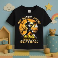 My Broom Broke So Now I Play Softball Baseball Halloween Toddler T-Shirt