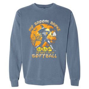 My Broom Broke So Now I Play Softball Baseball Halloween Garment-Dyed Sweatshirt