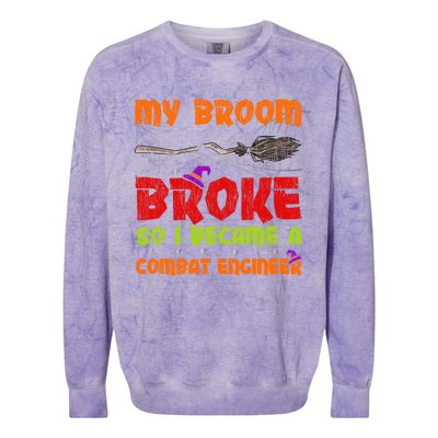 My Broom Broke So I Became A Combat Engineer Halloween Gift Colorblast Crewneck Sweatshirt