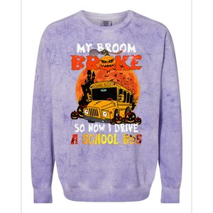 My Broom Broke So Now I Drive A School Bus Halloween Colorblast Crewneck Sweatshirt