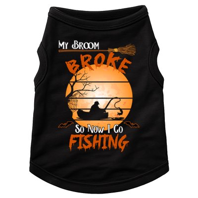 My Broom Broke So Now I Go Fishing Doggie Tank