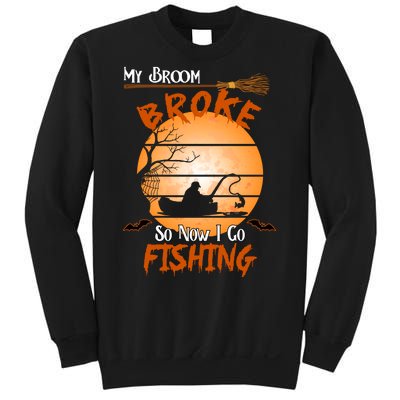 My Broom Broke So Now I Go Fishing Sweatshirt