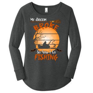 My Broom Broke So Now I Go Fishing Women's Perfect Tri Tunic Long Sleeve Shirt