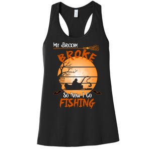 My Broom Broke So Now I Go Fishing Women's Racerback Tank