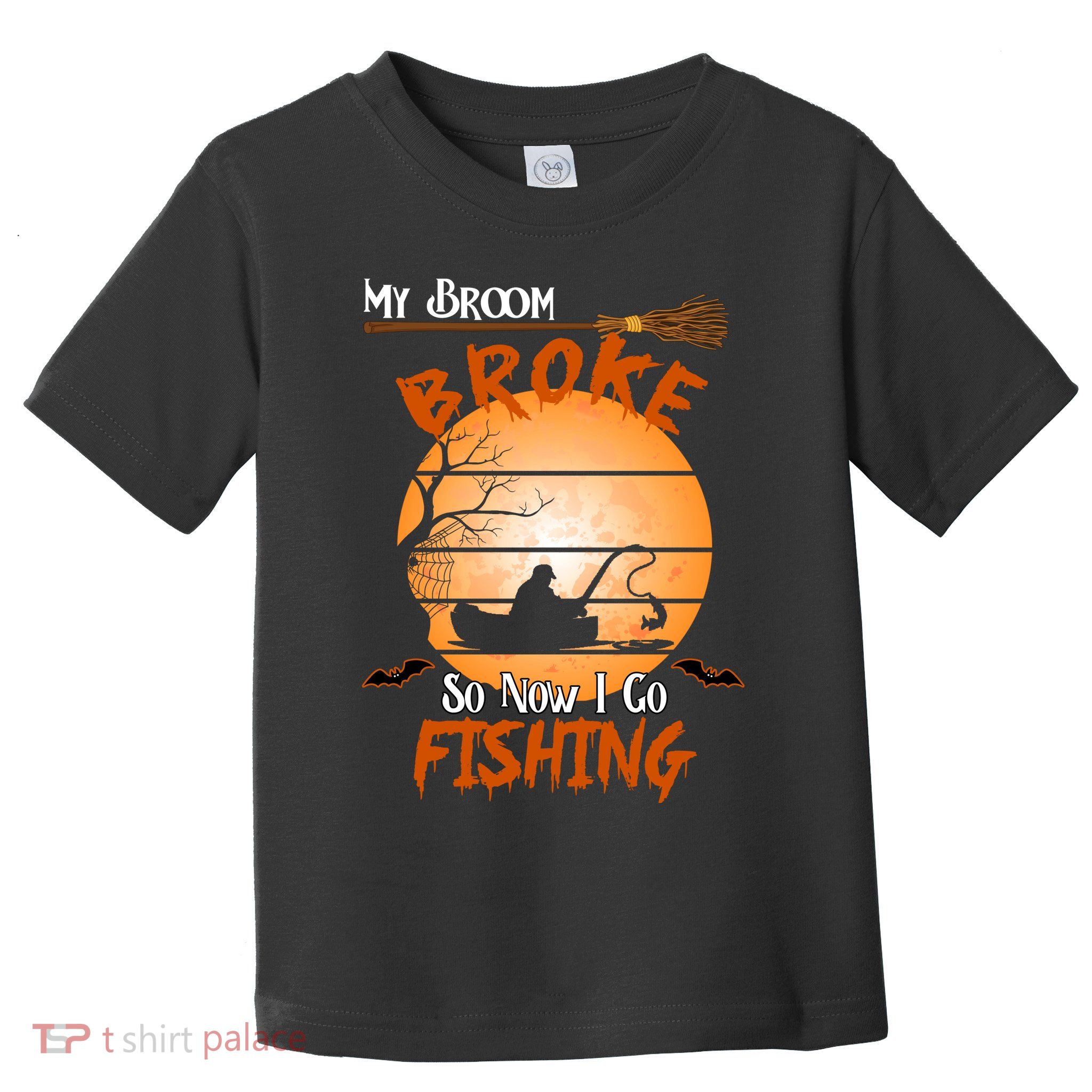 My Broom Broke So Now I Go Fishing Toddler T-Shirt