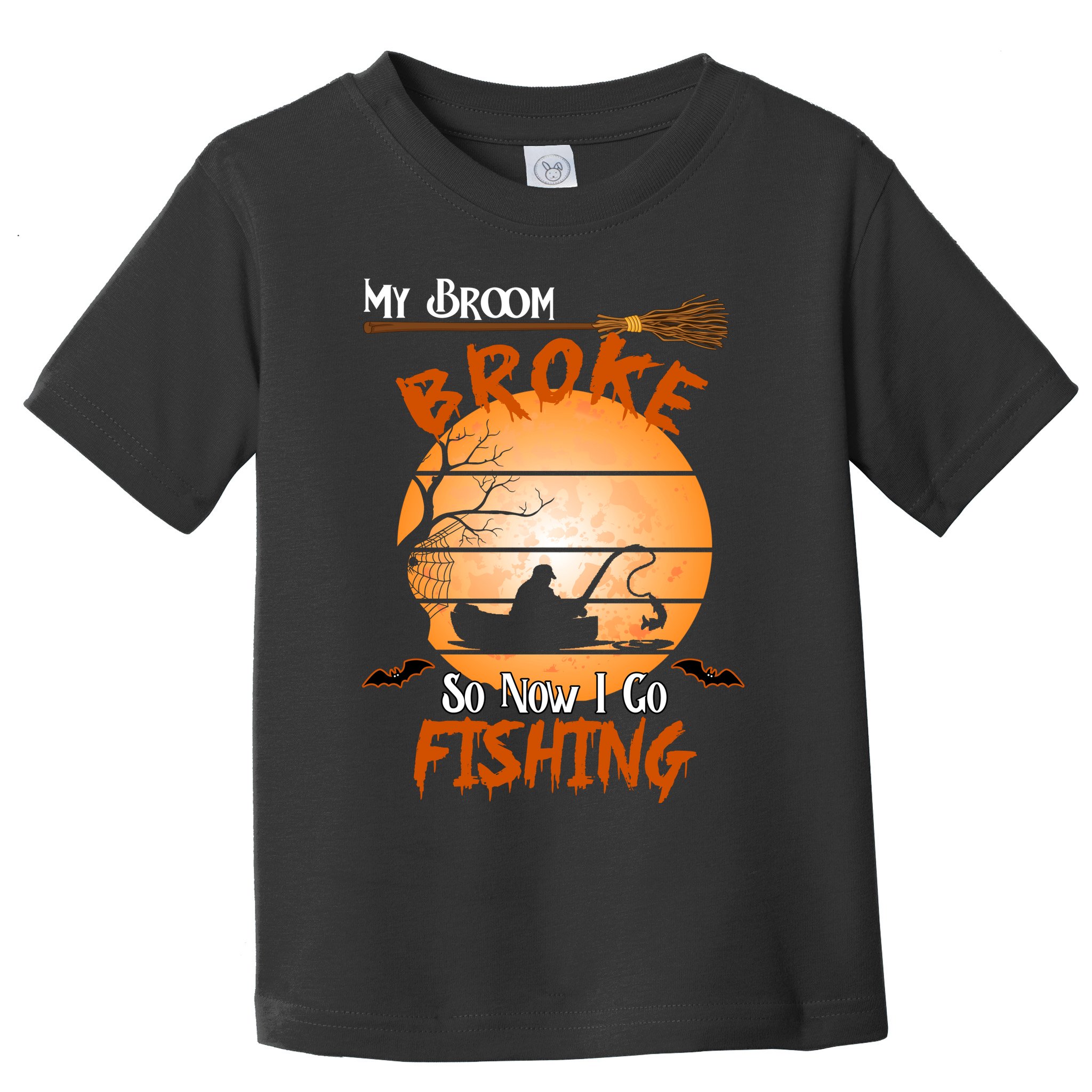 My Broom Broke So Now I Go Fishing Toddler T-Shirt