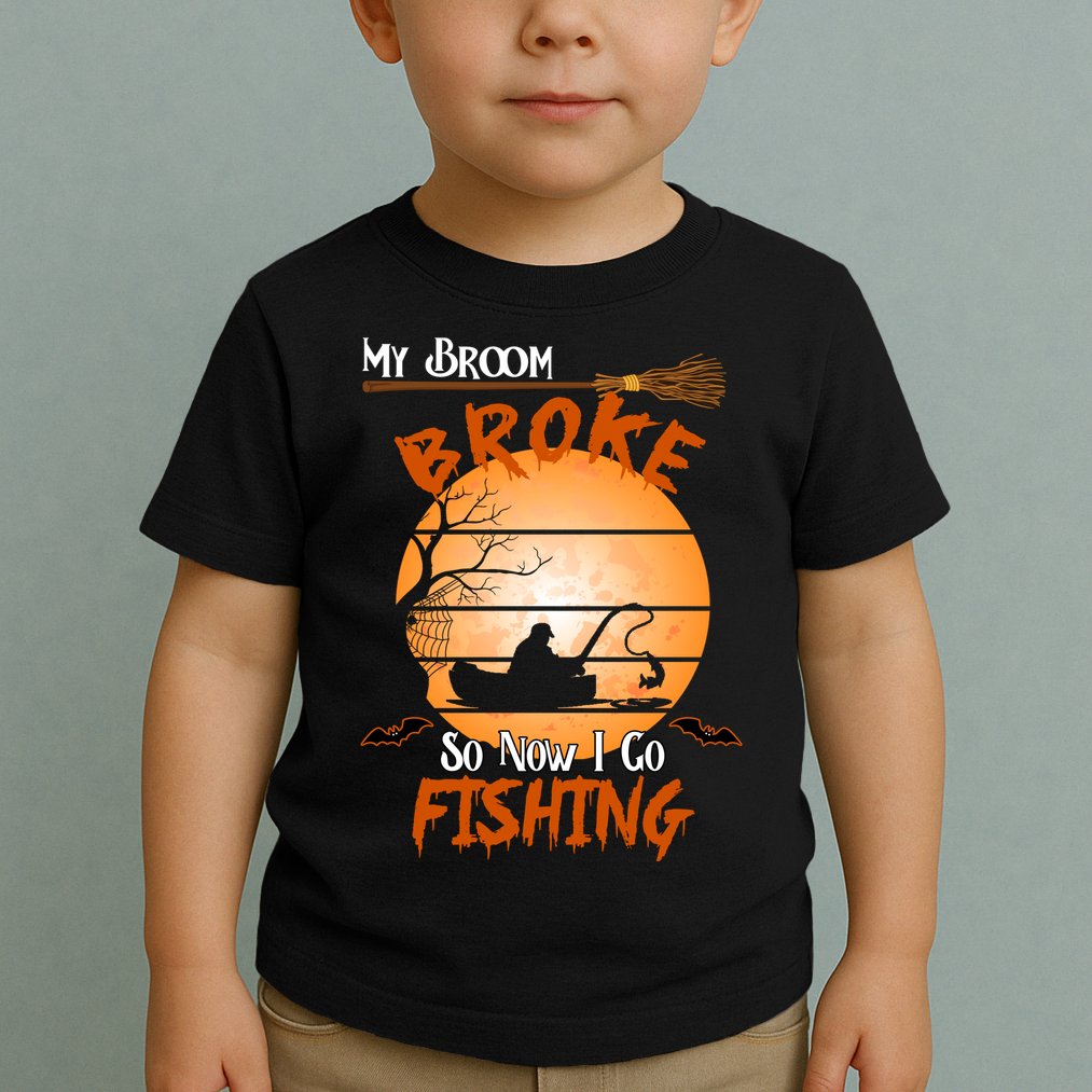 My Broom Broke So Now I Go Fishing Toddler T-Shirt