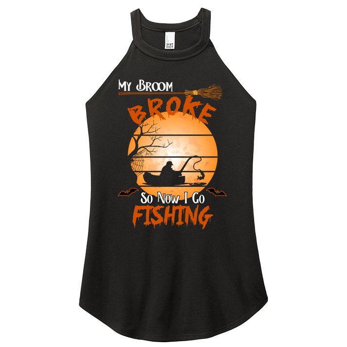 My Broom Broke So Now I Go Fishing Women's Perfect Tri Rocker Tank