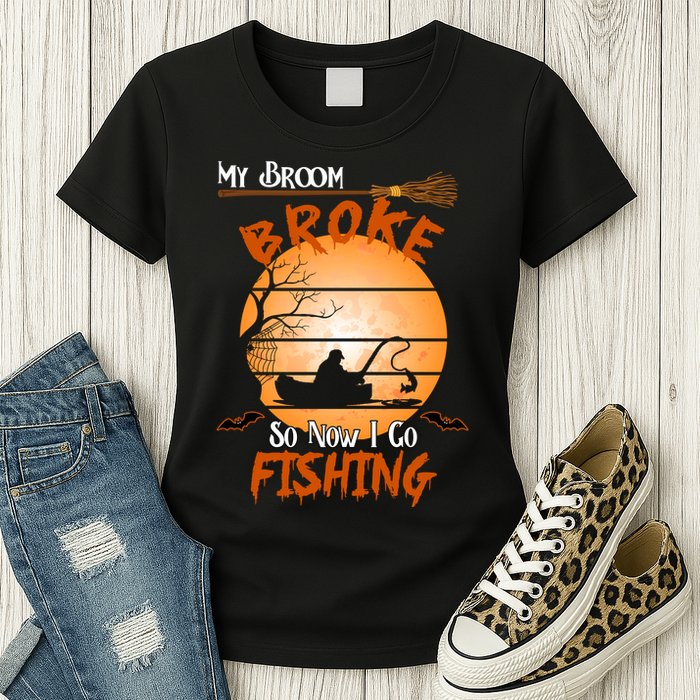 My Broom Broke So Now I Go Fishing Womens T-Shirt