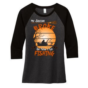 My Broom Broke So Now I Go Fishing Women's Tri-Blend 3/4-Sleeve Raglan Shirt