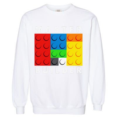 Master Builder Building Blocks Brick Builders Toys Present Garment-Dyed Sweatshirt