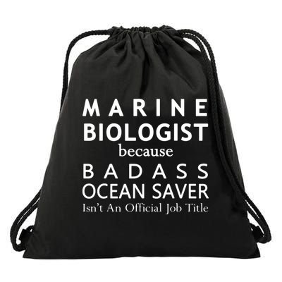 Marine Biologist Because Ocean Saver Funny Gift Drawstring Bag