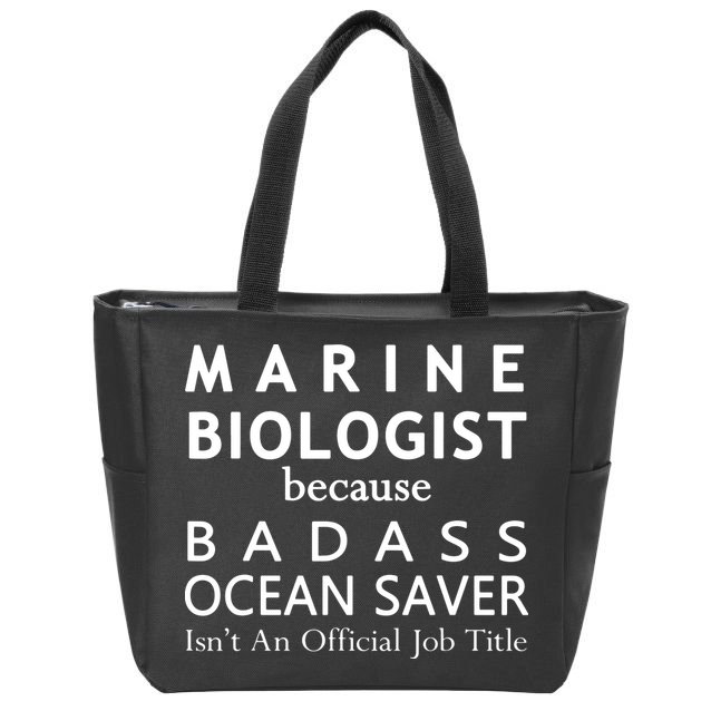 Marine Biologist Because Ocean Saver Funny Gift Zip Tote Bag