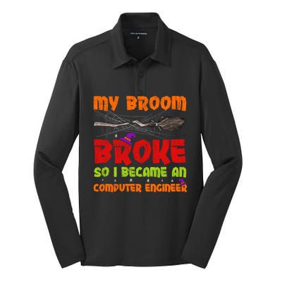 My Broom Broke So I Became A Computer Engineer Halloween Gift Silk Touch Performance Long Sleeve Polo