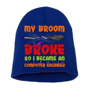 My Broom Broke So I Became A Computer Engineer Halloween Gift Short Acrylic Beanie