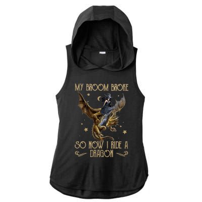 My Broom Broke So Now I Ride A Dragon Ladies PosiCharge Tri-Blend Wicking Draft Hoodie Tank