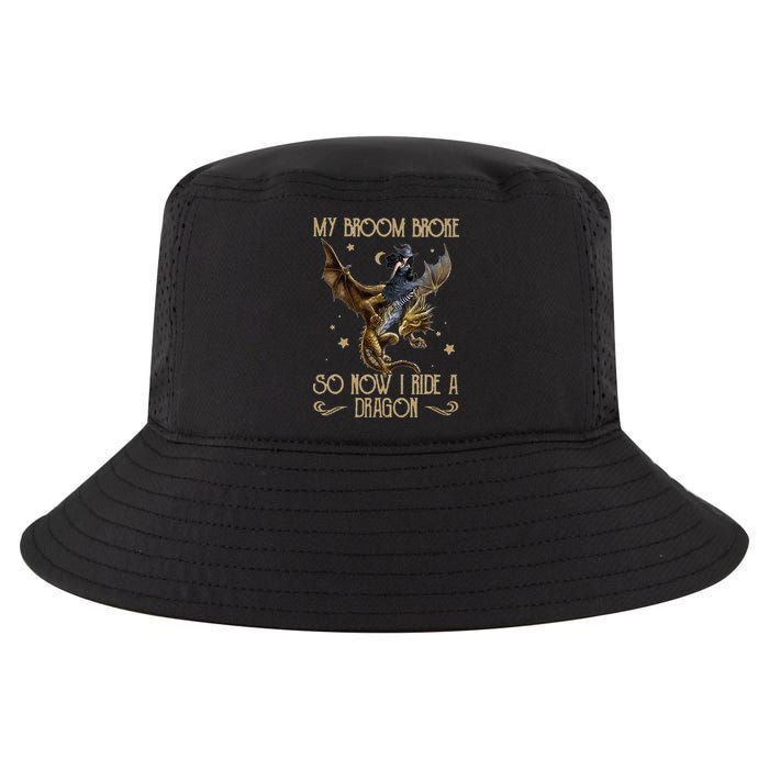 My Broom Broke So Now I Ride A Dragon Cool Comfort Performance Bucket Hat