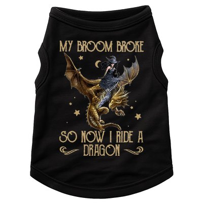 My Broom Broke So Now I Ride A Dragon Doggie Tank
