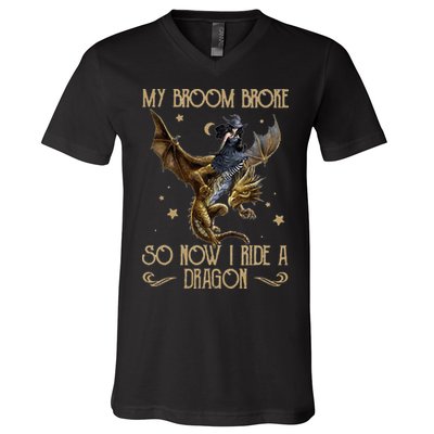 My Broom Broke So Now I Ride A Dragon V-Neck T-Shirt