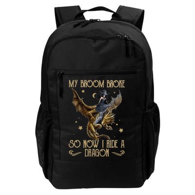 My Broom Broke So Now I Ride A Dragon Backpack