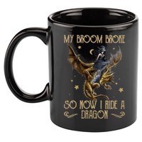 My Broom Broke So Now I Ride A Dragon 11oz C Handle Ceramic Mug