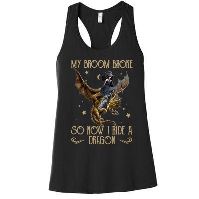 My Broom Broke So Now I Ride A Dragon Women's Racerback Tank