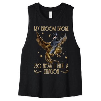 My Broom Broke So Now I Ride A Dragon Women's Racerback Cropped Tank