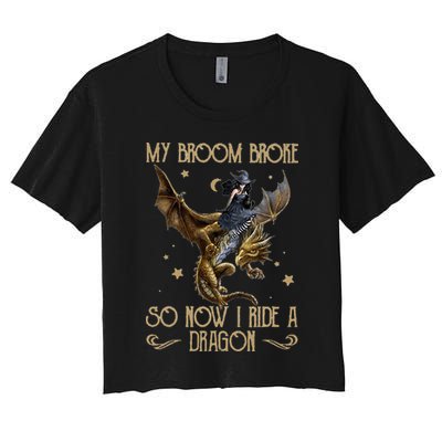 My Broom Broke So Now I Ride A Dragon Women's Crop Top Tee