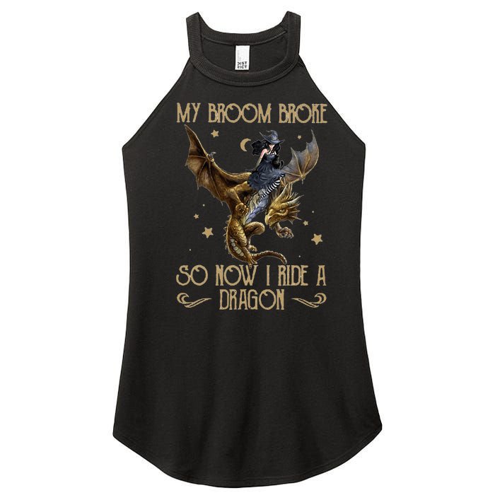 My Broom Broke So Now I Ride A Dragon Women’s Perfect Tri Rocker Tank