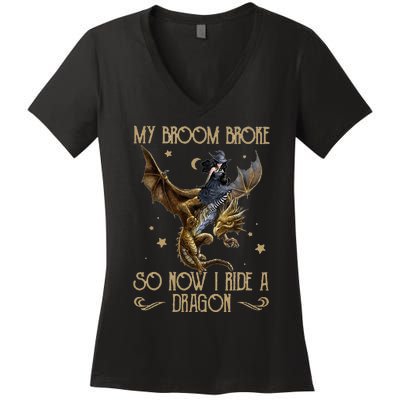 My Broom Broke So Now I Ride A Dragon Women's V-Neck T-Shirt