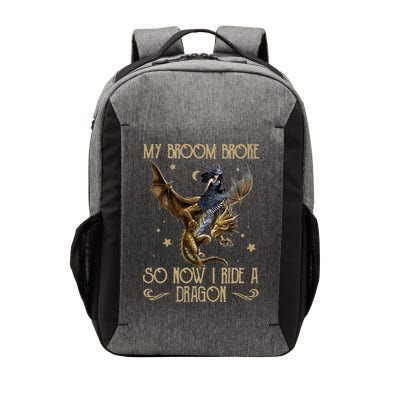 My Broom Broke So Now I Ride A Dragon Vector Backpack