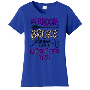 My Broom Broke So Now I Am A Patient Care Tech Great Gift Women's T-Shirt