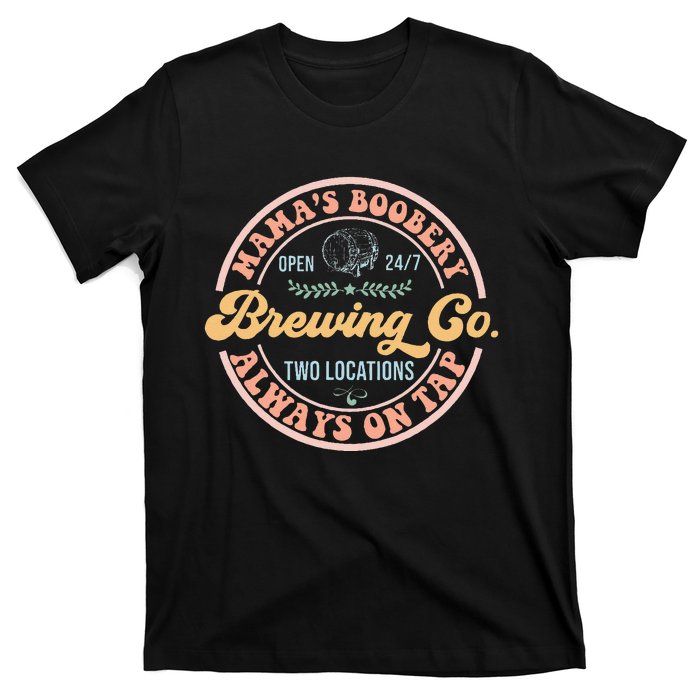 Mamas Boobery Brewing Co New Mom Breastfeeding Funny T-Shirt