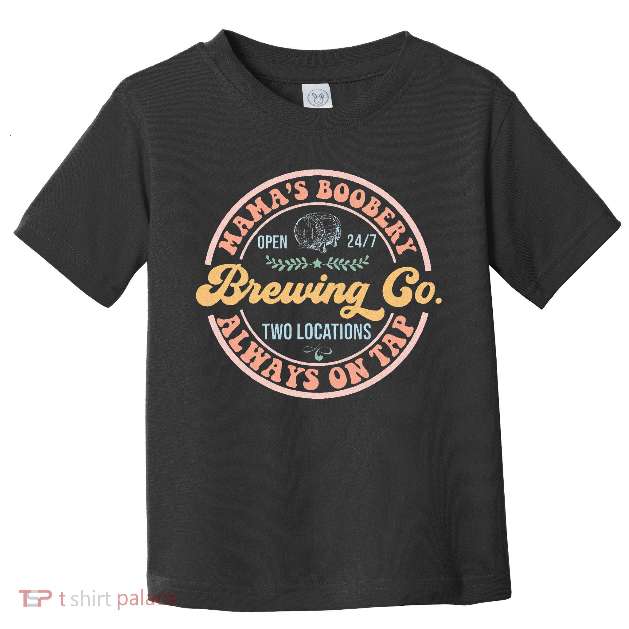 Mamas Boobery Brewing Co New Mom Breastfeeding Funny Toddler T-Shirt