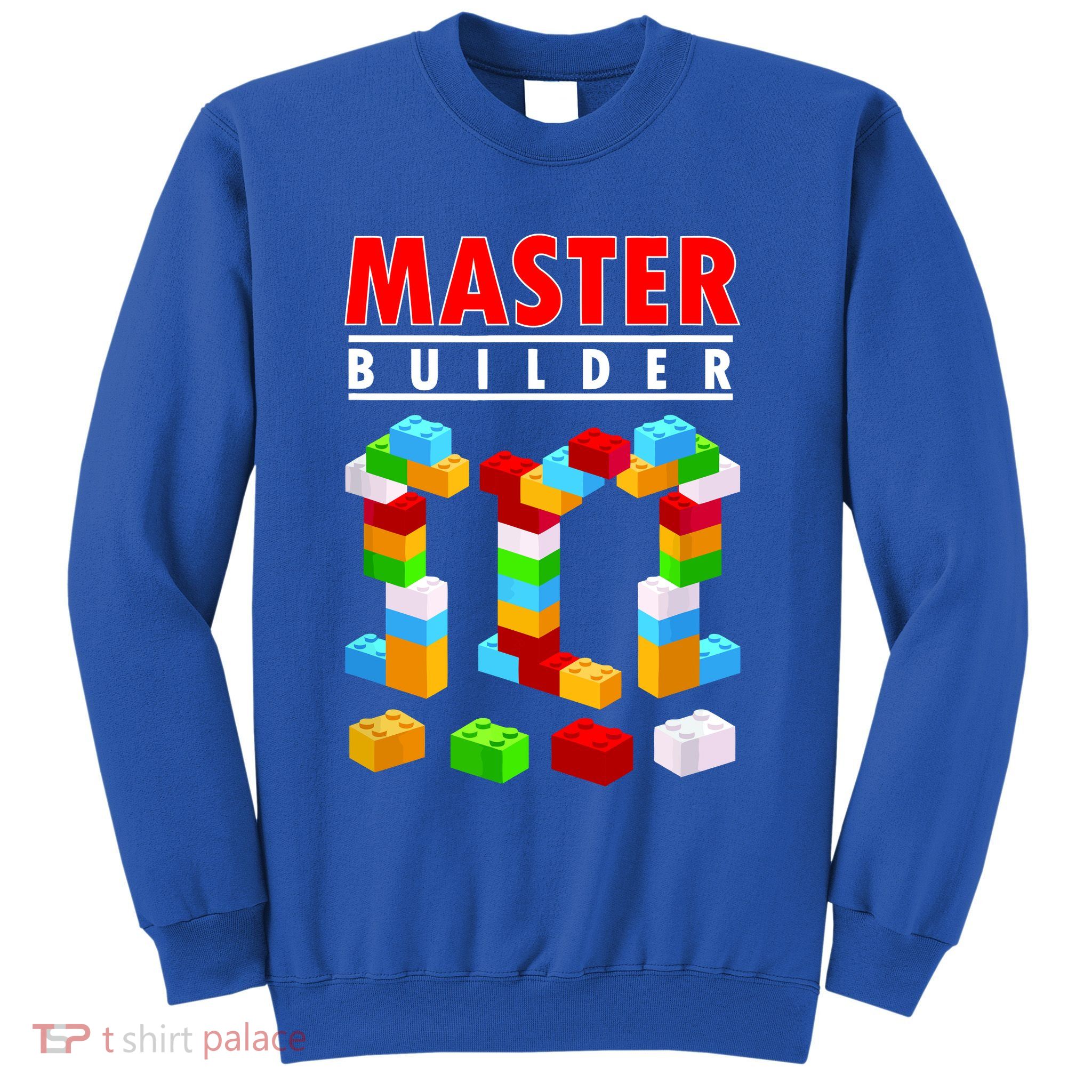 Master Builder Blocks Brick Funny Toys Sweatshirt