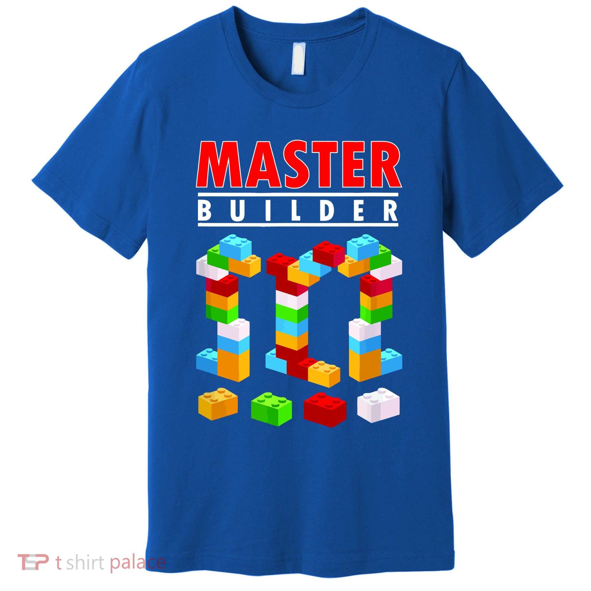 Master Builder Blocks Brick Funny Toys Premium T-Shirt