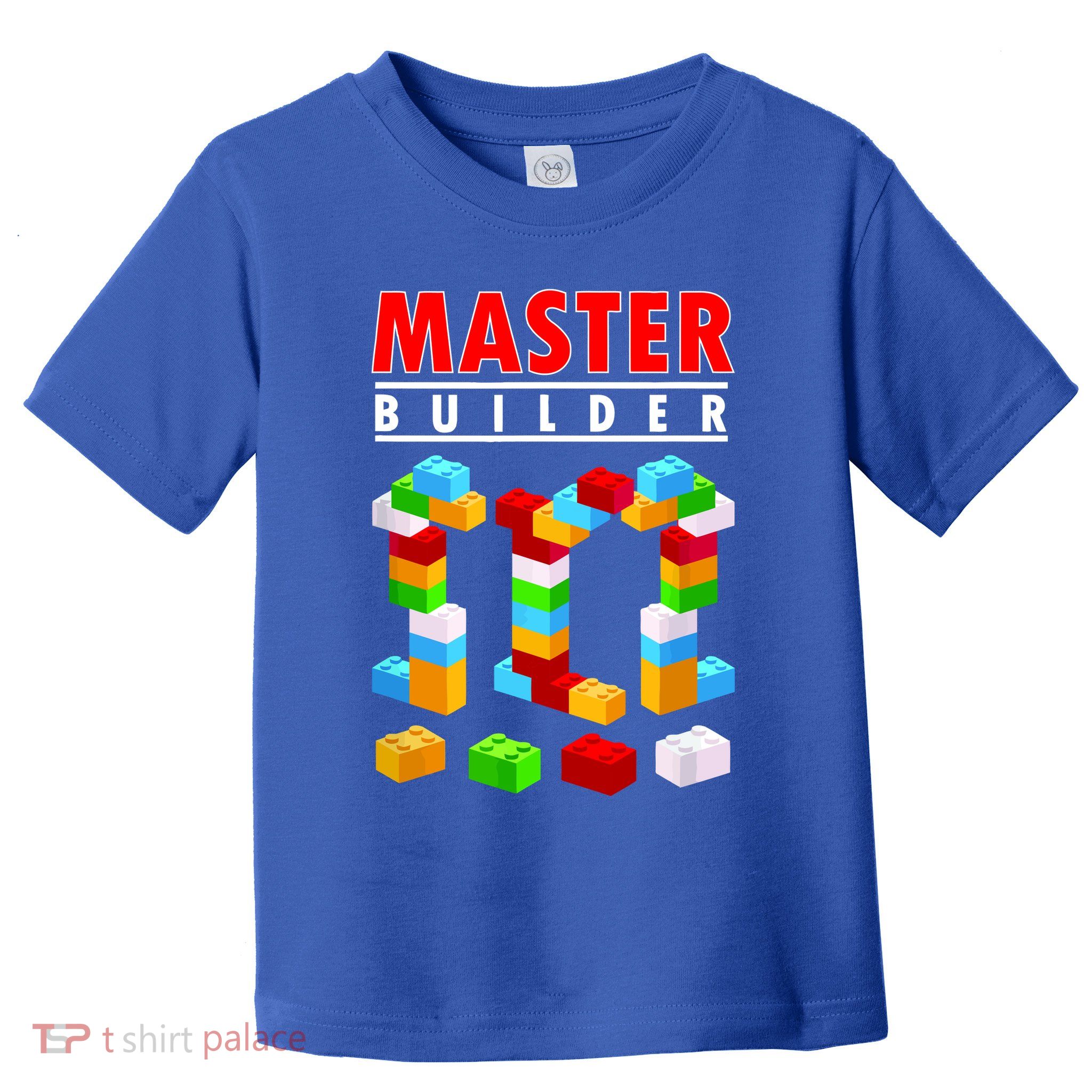 Master Builder Blocks Brick Funny Toys Toddler T-Shirt