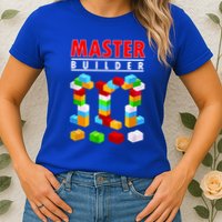 Master Builder Blocks Brick Funny Toys Womens T-Shirt
