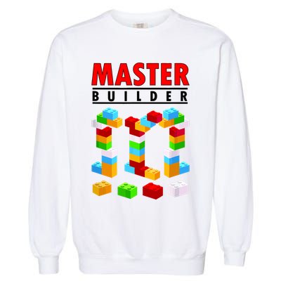 Master Builder Blocks Brick Funny Toys Garment-Dyed Sweatshirt