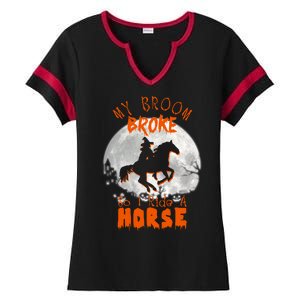 My Broom Broke So Now I Ride A Horse Ladies Halftime Notch Neck Tee