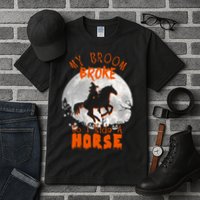 My Broom Broke So Now I Ride A Horse Tall T-Shirt