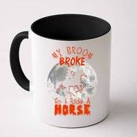 My Broom Broke So Now I Ride A Horse Mug